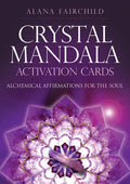 Crystal Mandala Activation Cards: Alchemical Affirmations For The Soul