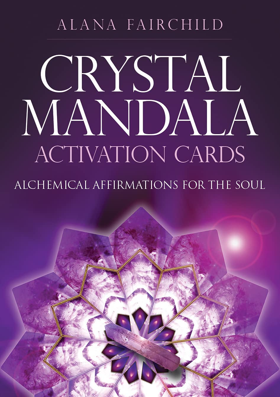 Crystal Mandala Activation Cards: Alchemical Affirmations For The Soul