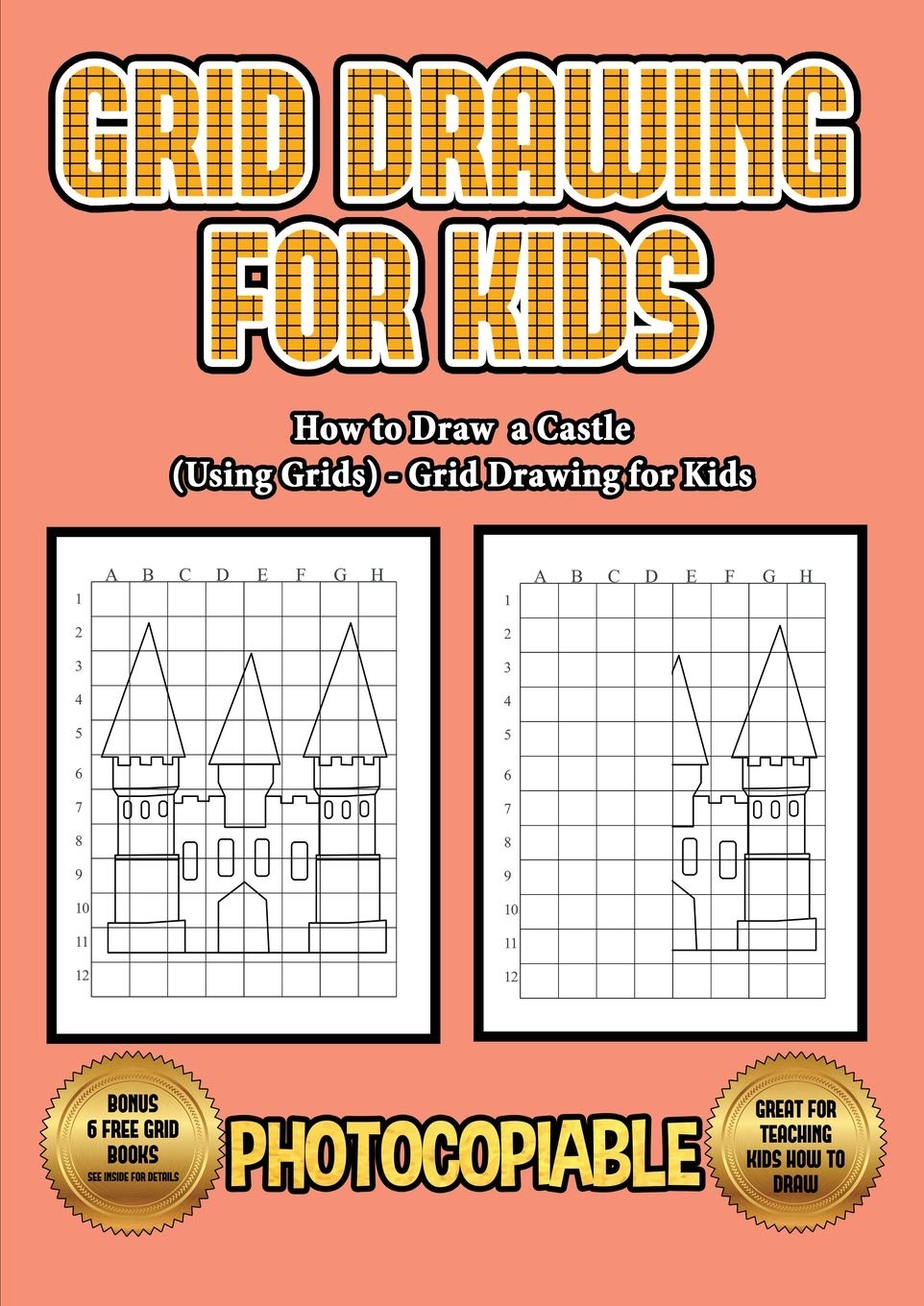 How to Draw a Castle (Using Grids)  Grid Drawing for Kids: This book will show you how to draw a castle, using a step by step a