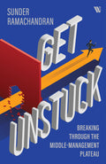 Get Unstuck: Breaking Through the Middle Management Plateau