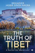 The Truth Of Tibet : A Nation The World Lost
