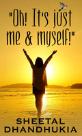 Oh Its Just Me and Myself