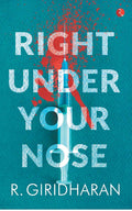 Right Under Your Nose