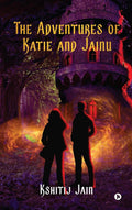 The Adventures of Katie and Jainu