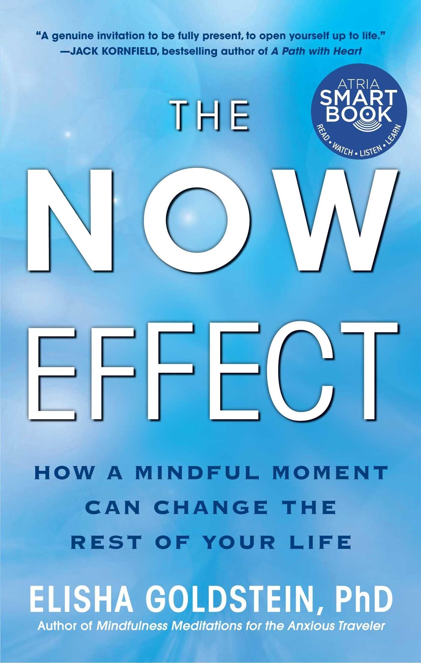 The Now Effect: How a Mindful Moment Can Change the Rest of Your Life
