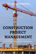 Construction Project Management : From Project Conception To Completion
