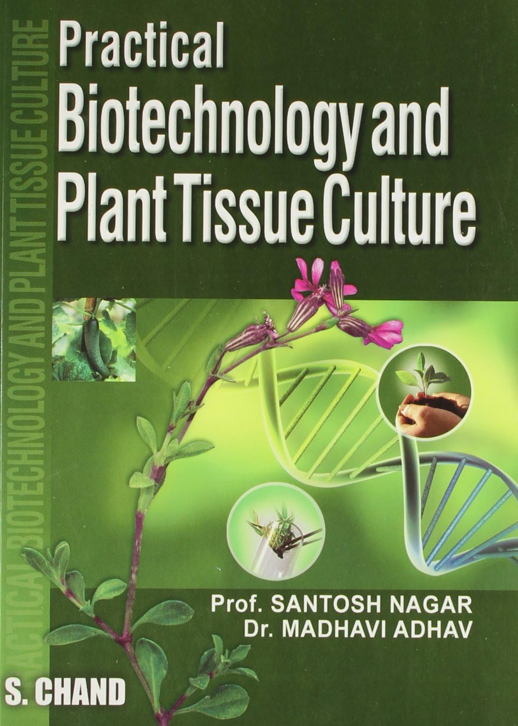 Practical Biotechnology and Plant Tissue Culture