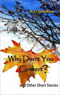 Why Dont You Convert  And Other Short Stor