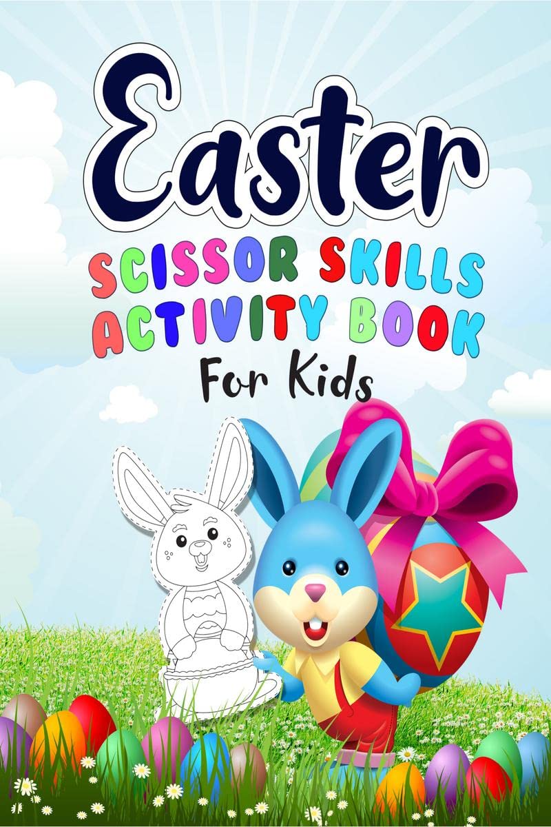 Easter Scissor Skills Activity Book for kids : Unique And HighQuality Images coloring and games for Kids, Toddlers Preschoolers