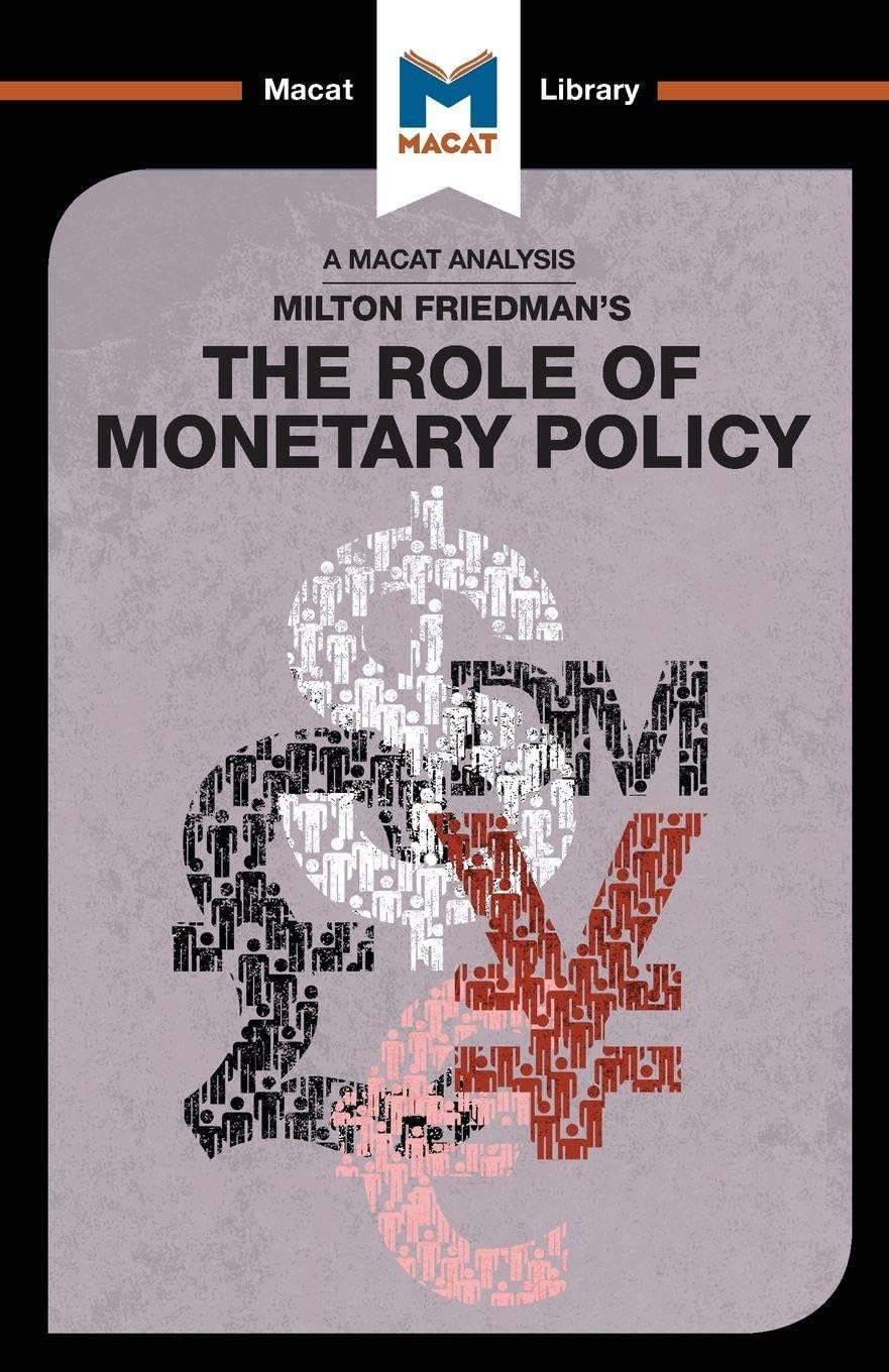 An Analysis of Milton Friedmans The Role of Monetary Policy (The Macat Library)