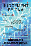 Judgement By Dna : Dna As Evidence