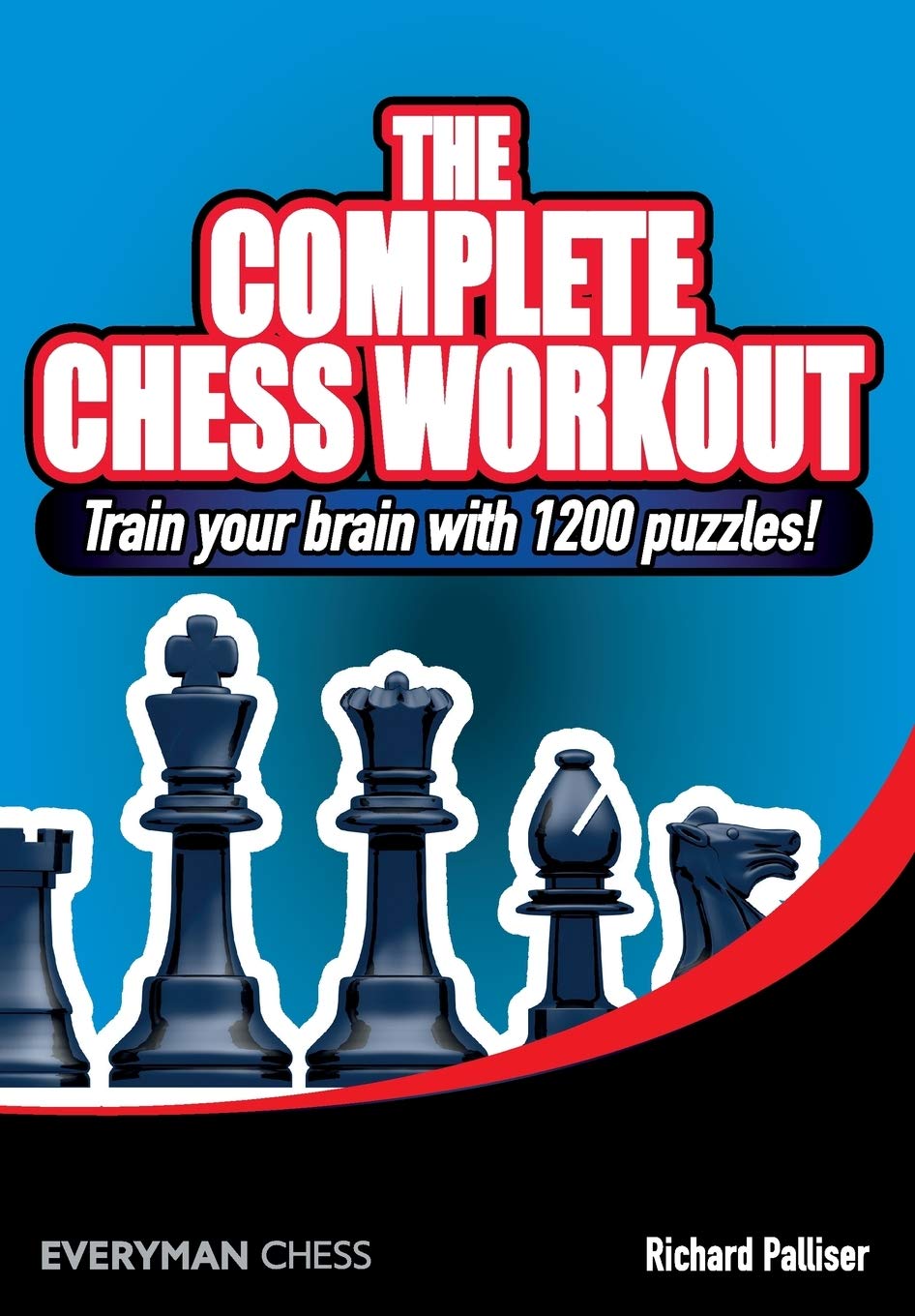 The Complete Chess Workout: Train your brain with 1200 puzzles! (Everyman Chess)
