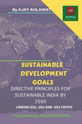 Sustainable Development Goals: Directive Principles For Sustainable India By 2030