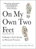 On My Own Two Feet: A Modern Girls Guide to Personal Finance