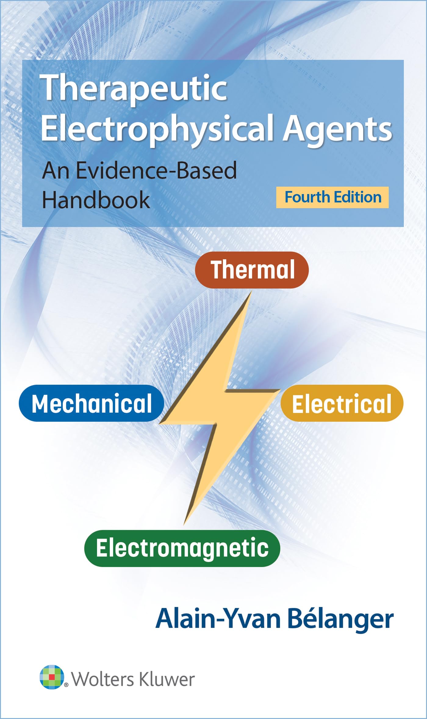 Therapeutic Electrophysical Agents: An EvidenceBased Handbook