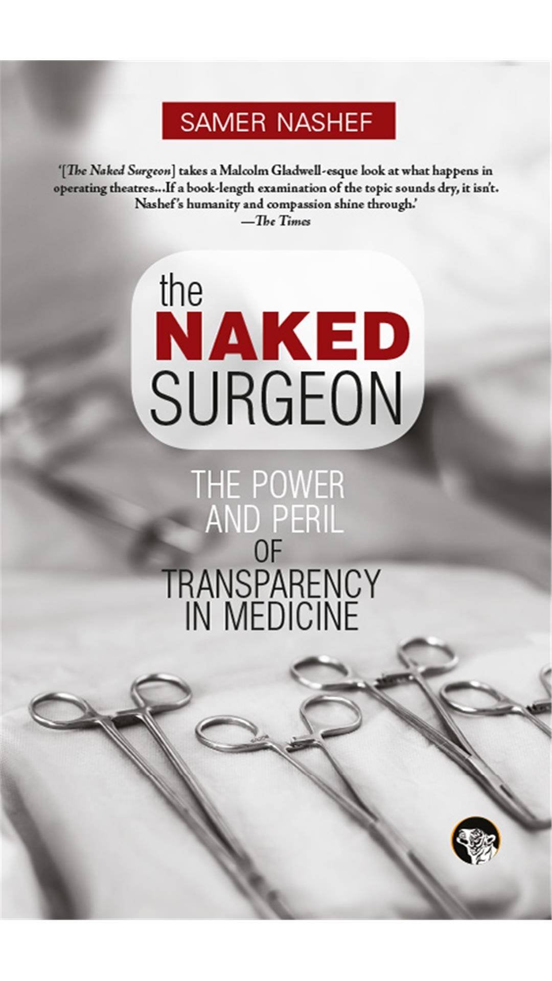 The Naked Surgeon: The Power and Peril of Transparency in Medicine