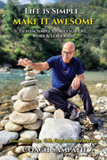 Life is Simple Make it Awesome: Fifteen Simple Stories for Life, Work and Leadership
