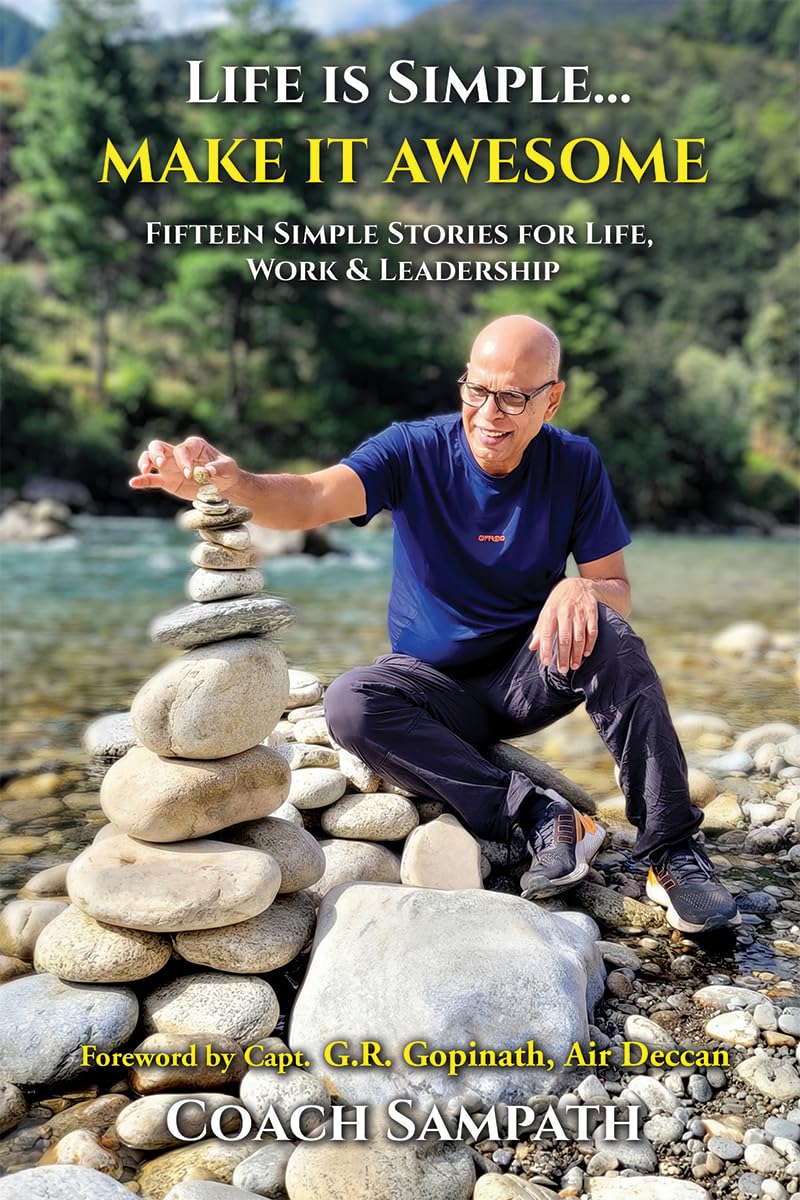 Life is Simple Make it Awesome: Fifteen Simple Stories for Life, Work and Leadership