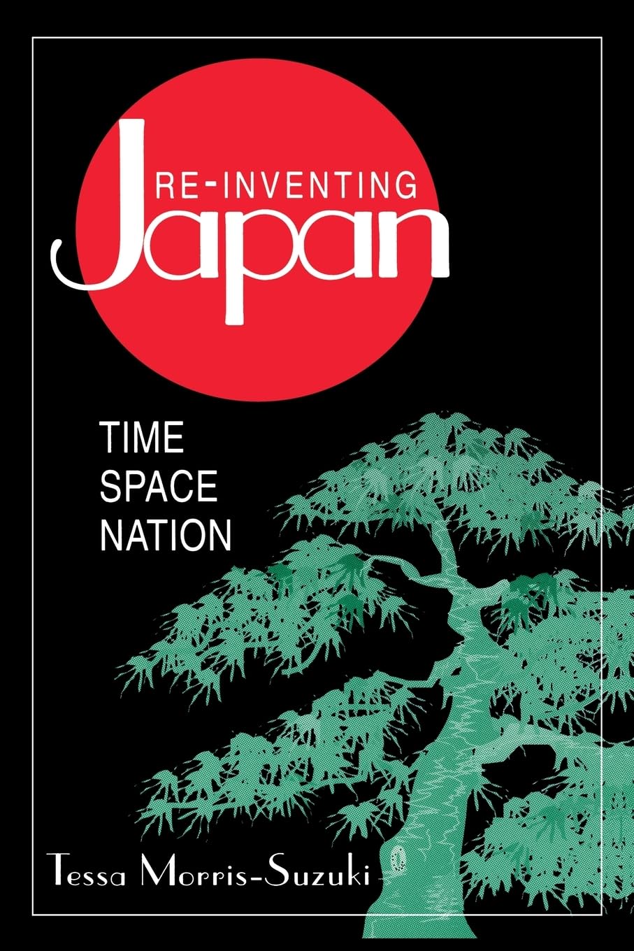 Reinventing Japan: Nation, Culture, Identity (Japan in the Modern World (Paperback))