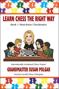 Learn Chess the Right Way: Book 1: Mustknow Checkmates