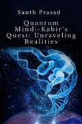 Quantum Mind:  Kabirs Quest