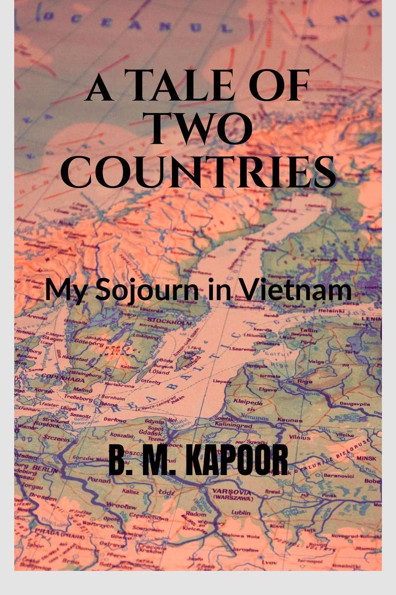 A TALE OF TWO COUNTRIES: My Sojourn in Vietnam