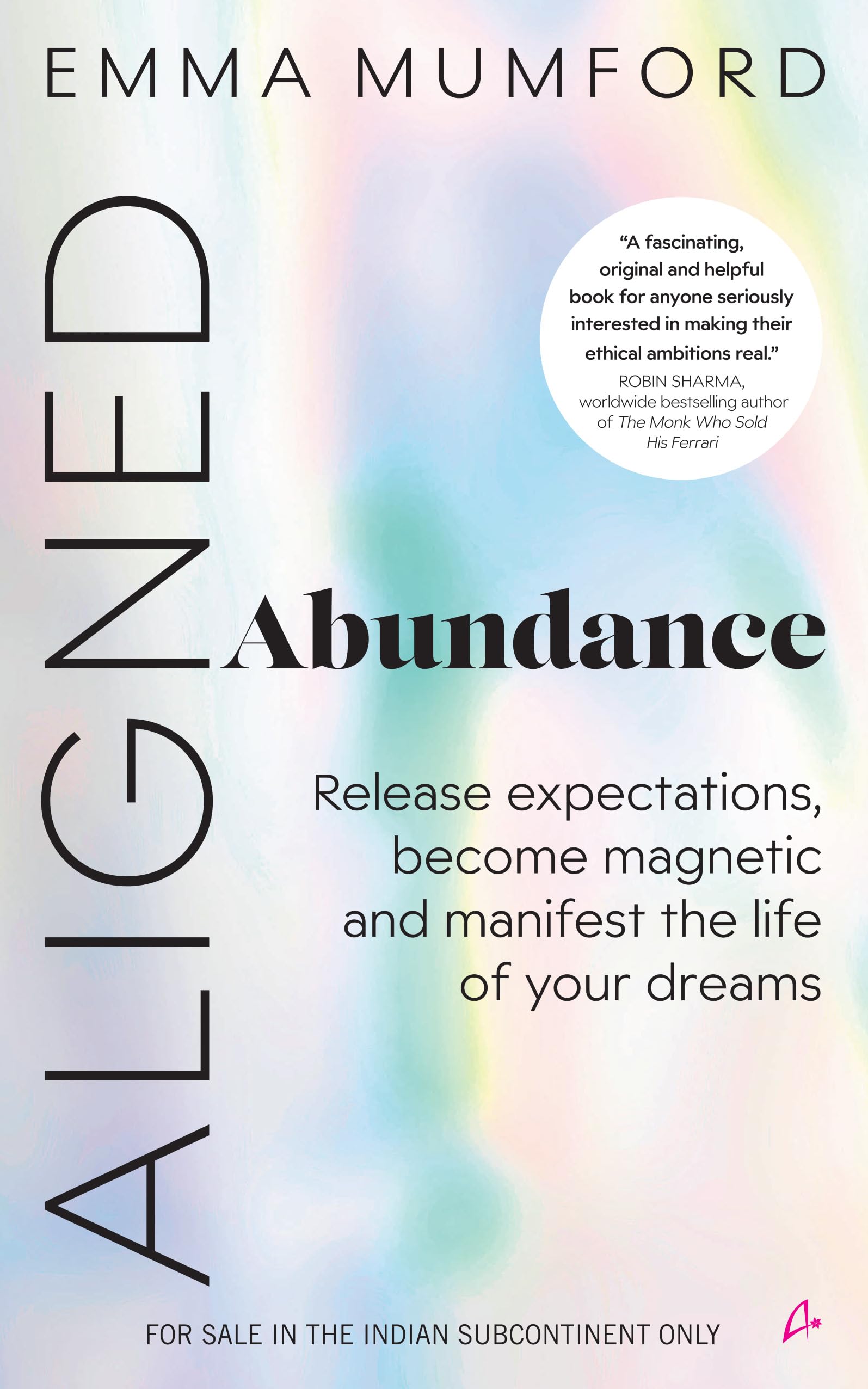 Aligned Abundance: Release Expectations, Become Magnetic and Manifest the Life of Your Dreams (English)
