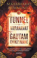 Tunnel of Varanavat: Mahabharata Reimagined