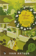 A Village Dies: Your Invitation to a Memorable Funeral