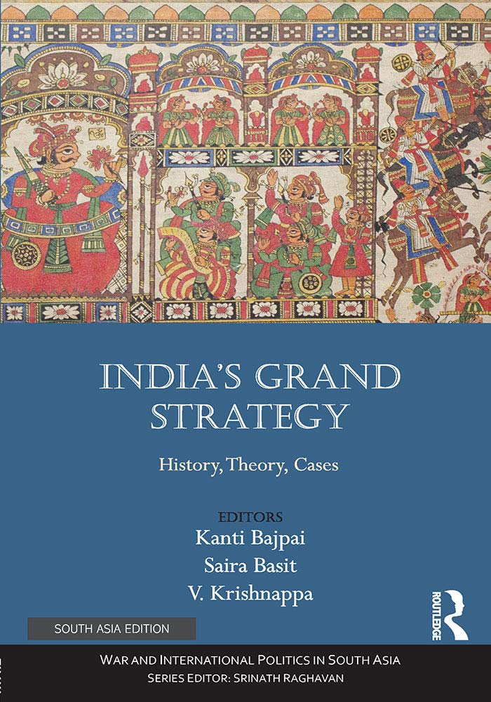 Indias Grand Strategy: History, Theory, Cases