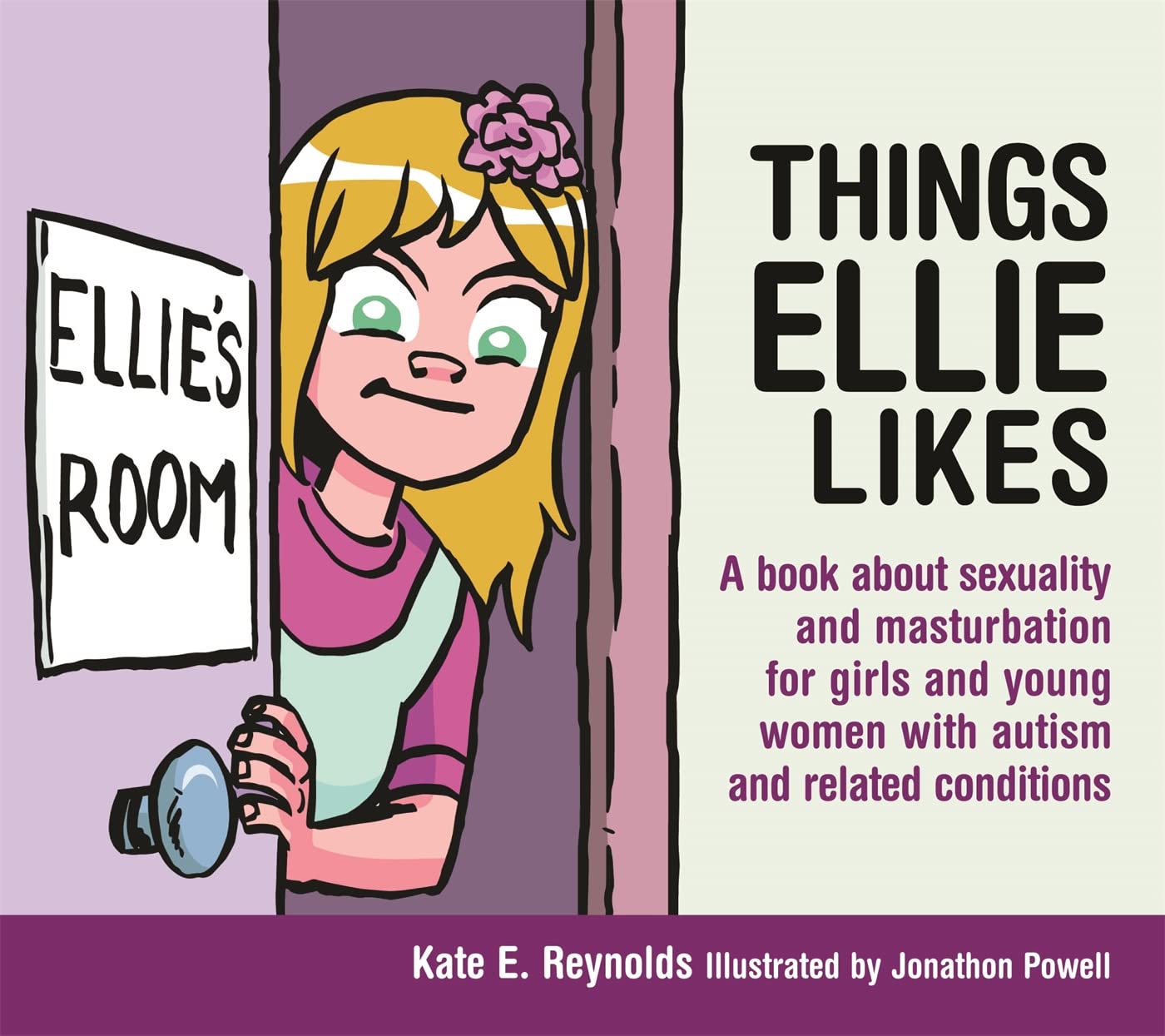 Things Ellie Likes: A book about sexuality and masturbation for girls and young women with autism and related conditions (Sexual