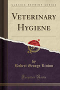 Veterinary Hygiene (Classic Reprint)