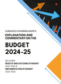 Subhash Chandra Gargs Explanation and Commentary on Budget 20242025 | Outcome of Budget 20222023 | Implementation of Budget 20