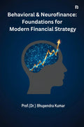 Behavioral & Neurofinance: Foundations for Modern Financial Strategy