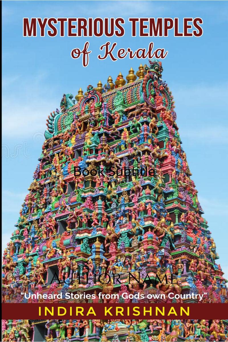 Mysterious Temples of Kerala : unheard stories from Gods own country