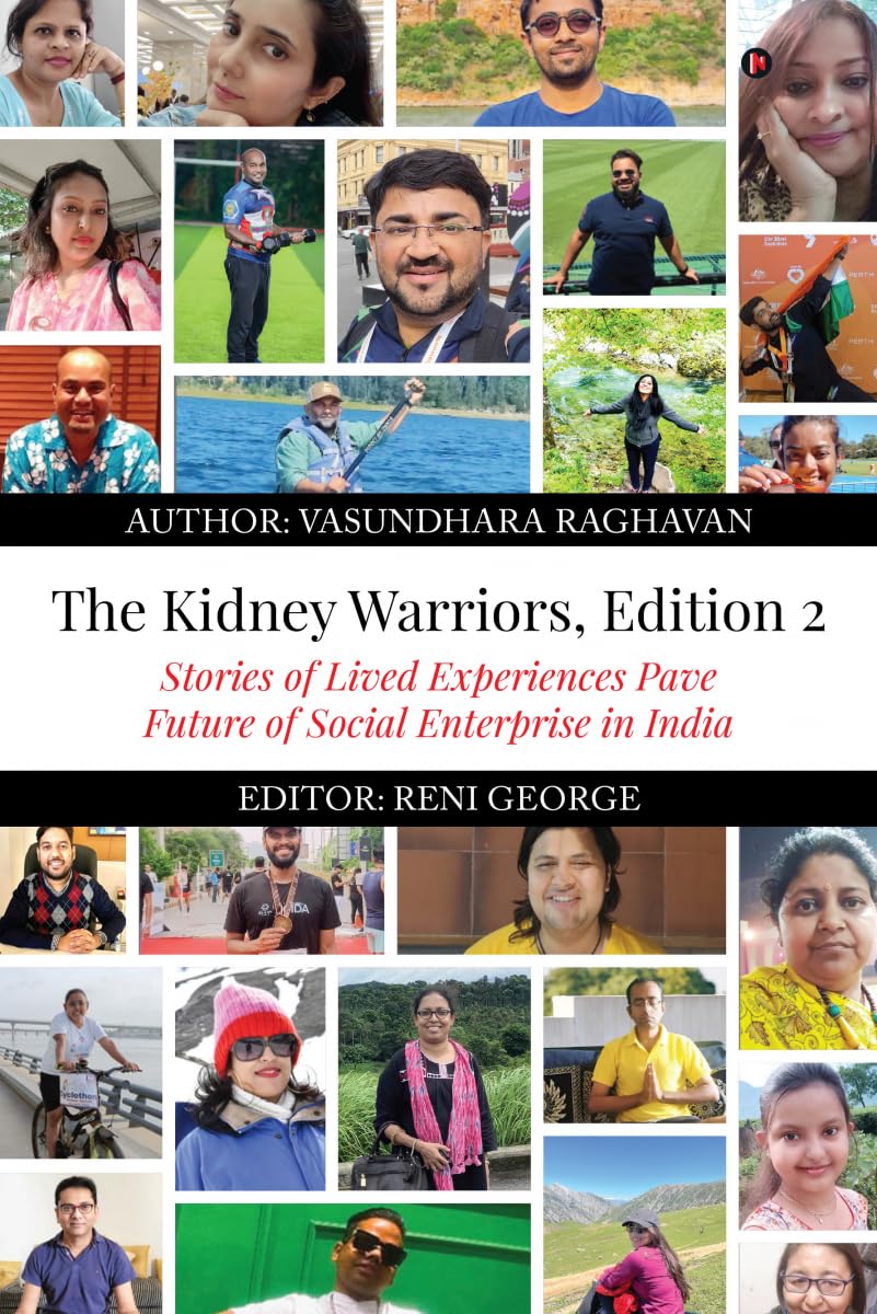 The Kidney Warriors, Edition 2 : Stories of Lived Experiences Pave Future of Social Enterprise in India
