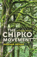 THE CHIPKO MOVEMENT: A PEOPLES HISTORY
