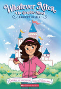 Whatever After #1: Fairest of All: The Graphic Novel