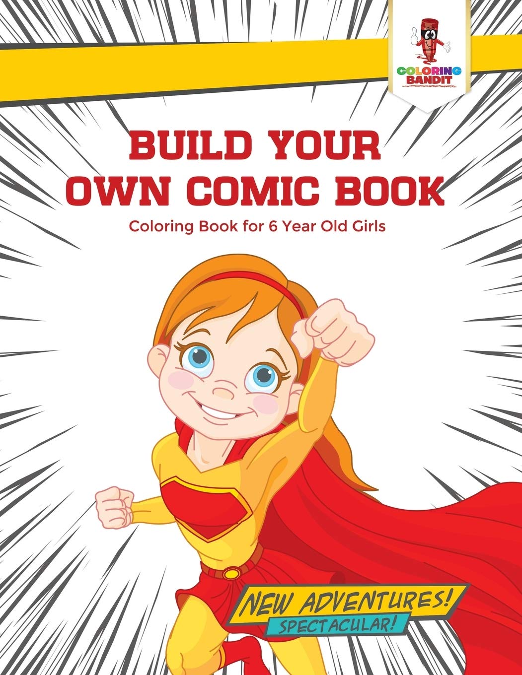 Build Your Own Comic Book : Coloring Book for 6 Year Old Girls