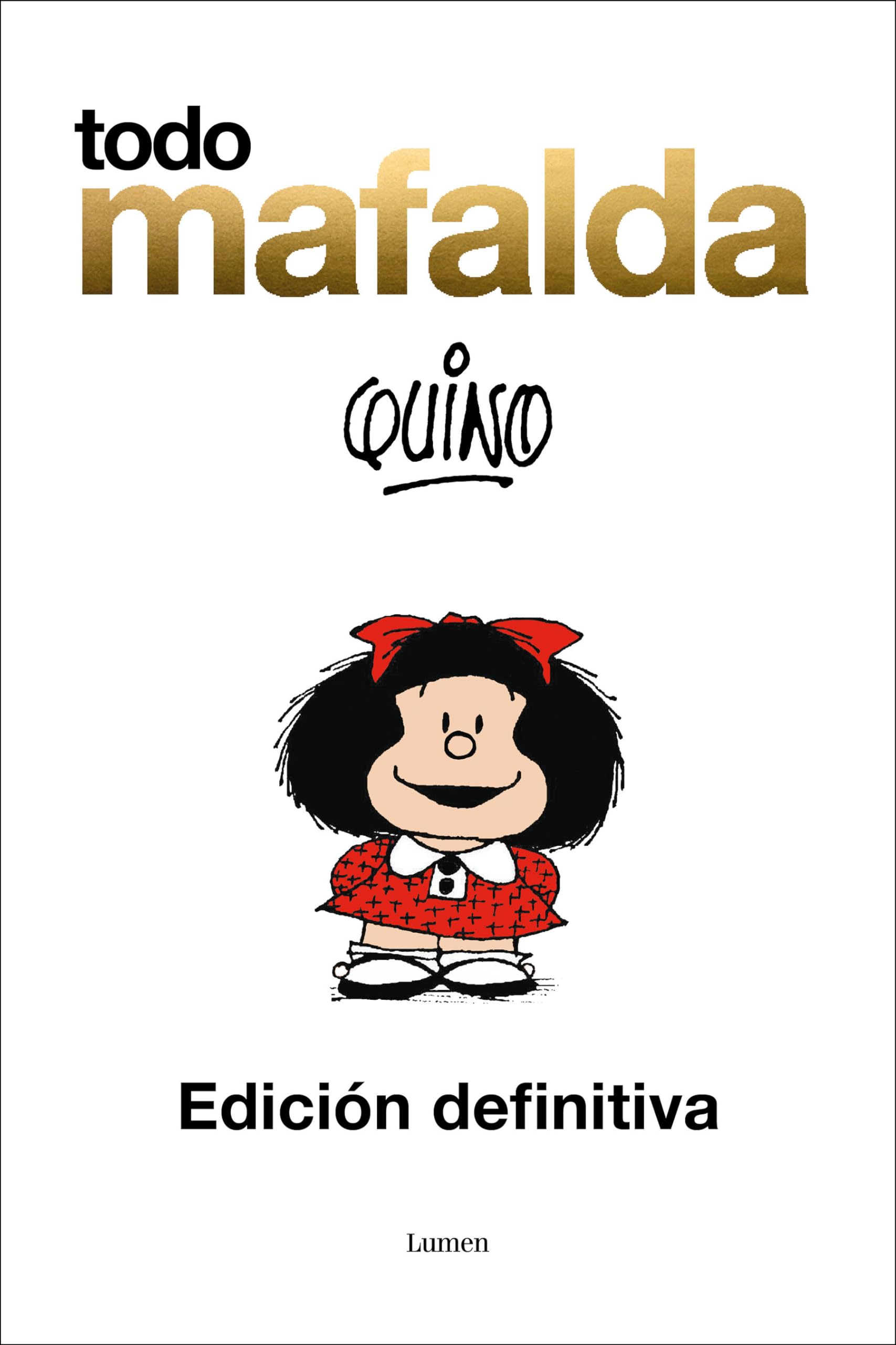 Todo Mafalda (Edicin definitiva) / All of Mafalda (Ultimate Edition) (Spanish Edition)