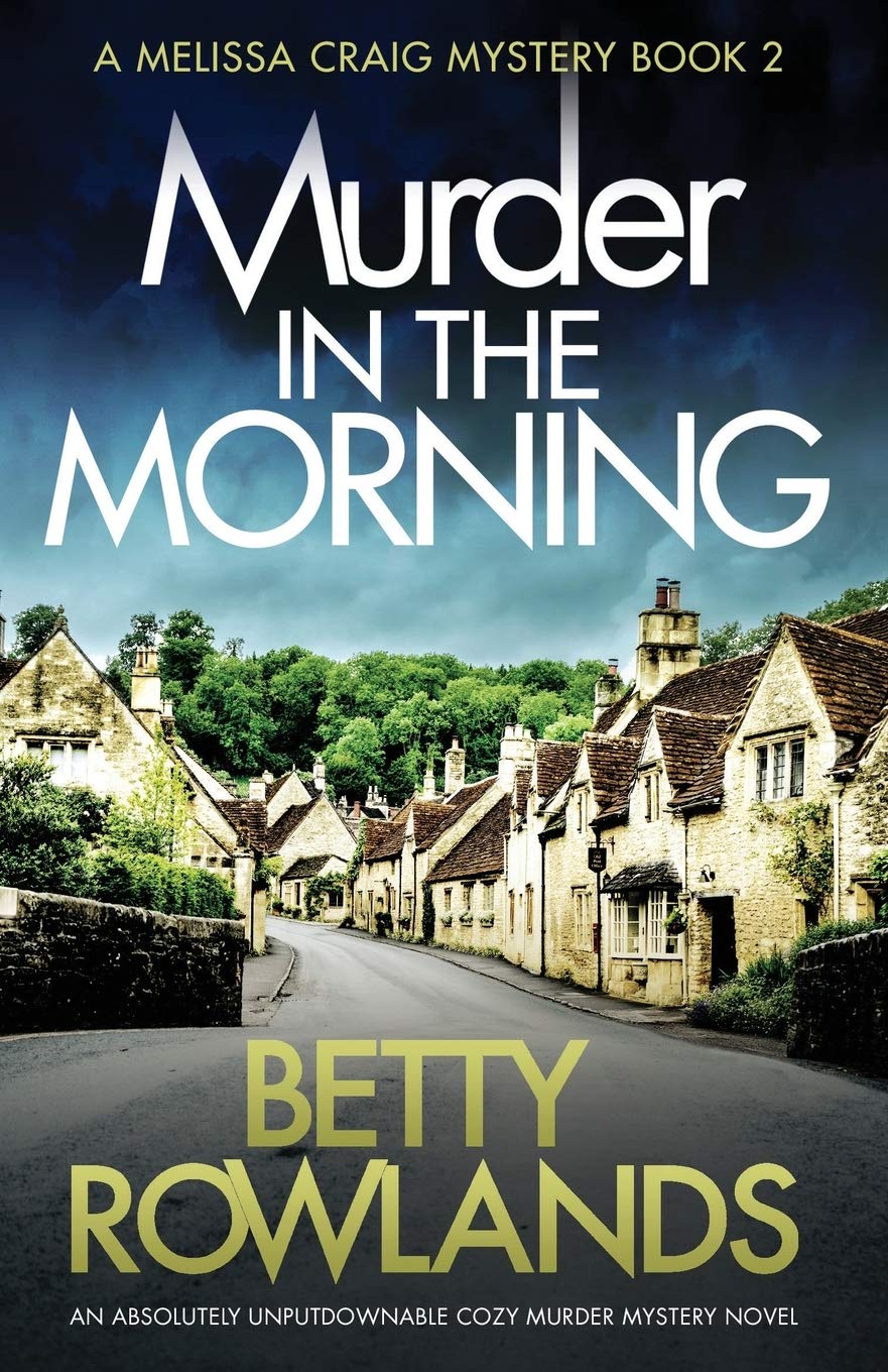 Murder in the Morning: An absolutely unputdownable cozy murder mystery novel (A Melissa Craig Mystery)