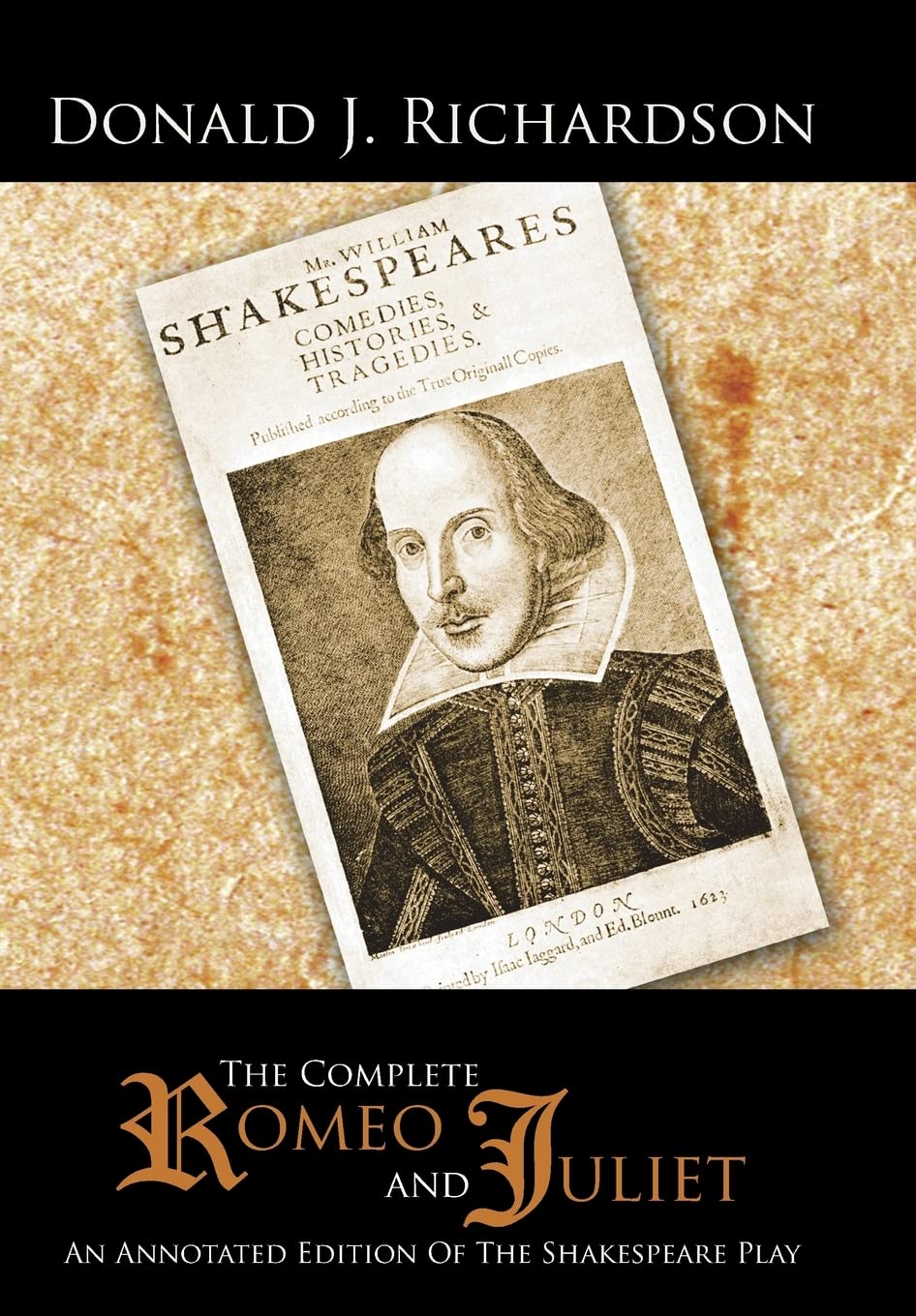 The Complete Romeo and Juliet: An Annotated Edition Of The Shakespeare Play