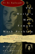 The Worlds Most Famous Math Problem: The Proof of Fermats Last Theorem and Other Mathematical Mysteries