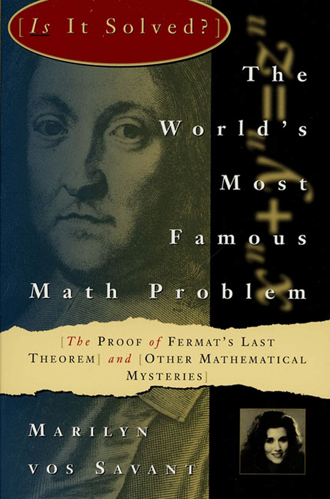 The Worlds Most Famous Math Problem: The Proof of Fermats Last Theorem and Other Mathematical Mysteries
