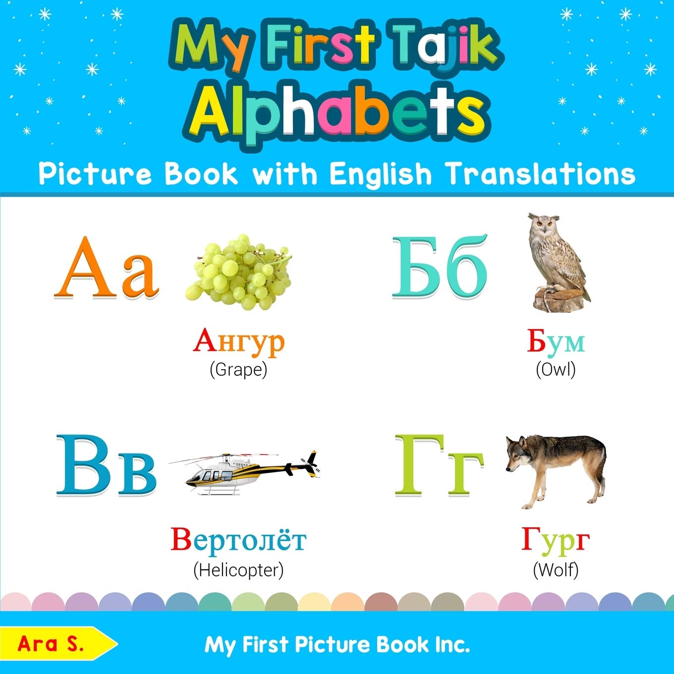 My First Tajik Alphabets Picture Book with English Translations: Bilingual Early Learning & Easy Teaching Tajik Books for Kids (