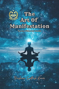The Art of Manifestation: Turning Wishes into Reality