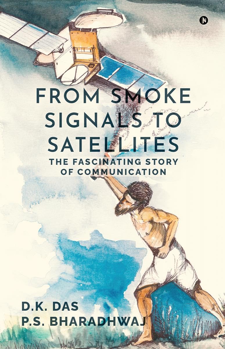 From Smoke Signals to Satellites: The fascinating story of Communication