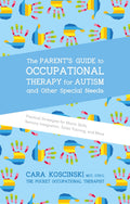 The Parents Guide to Occupational Therapy for Autism and Other Special Needs