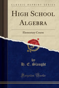 High School Algebra: Elementary Course (Classic Reprint)