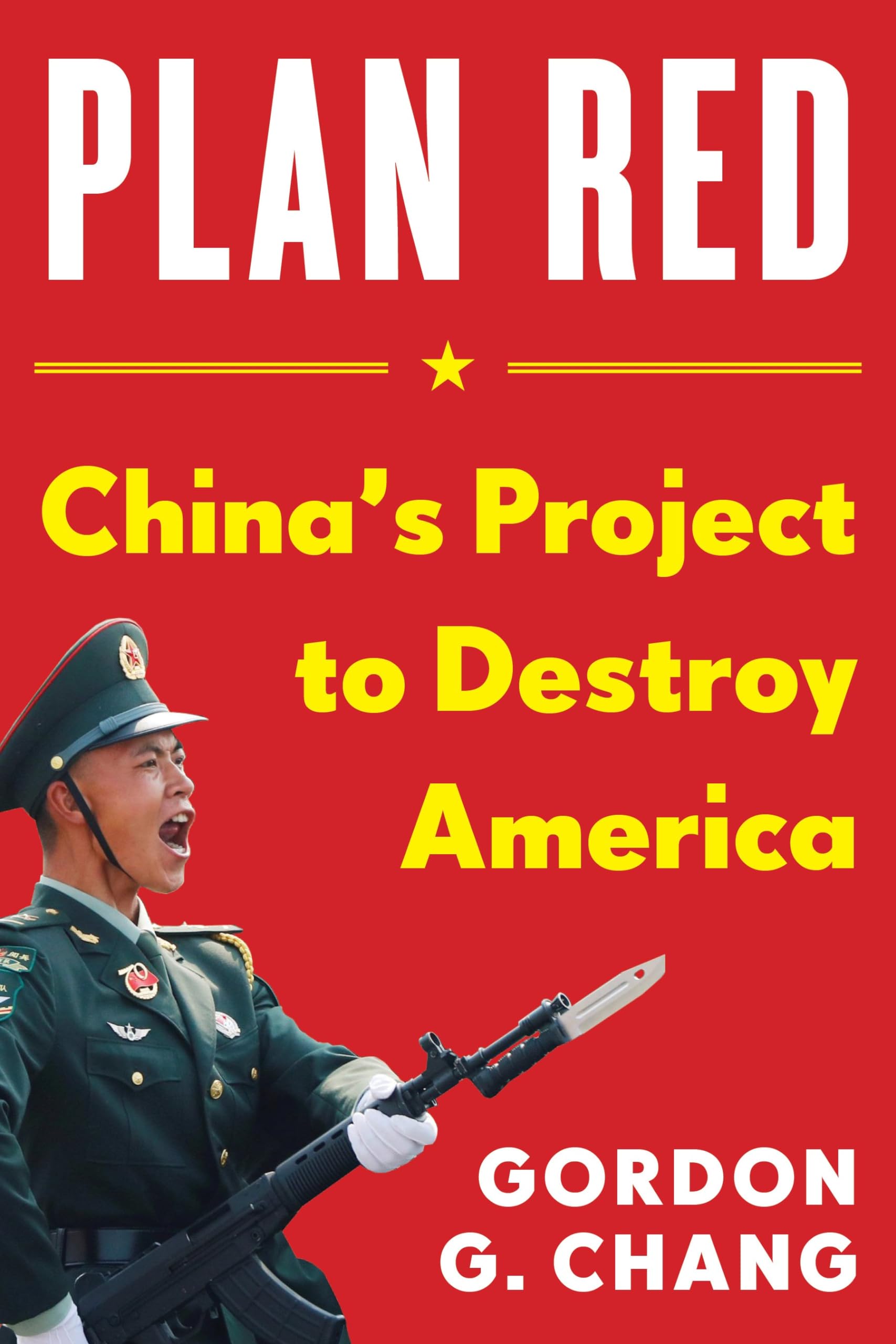 Plan Red: Chinas Project to Destroy America
